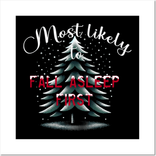 Most Likely To Fall Asleep First Posters and Art